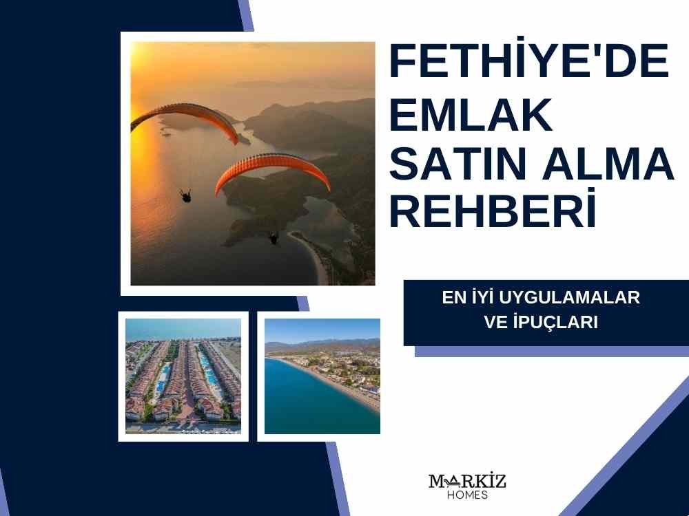 Guide to Buying Property in Fethiye Best Practices and Tips